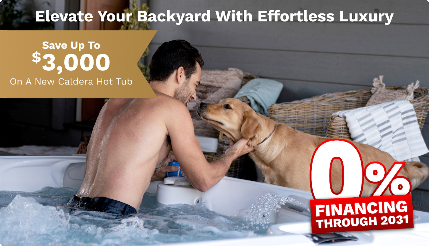 Man in a backyard hot tub with a dog; gold banner promotes up to $3,000 off and 0% financing.