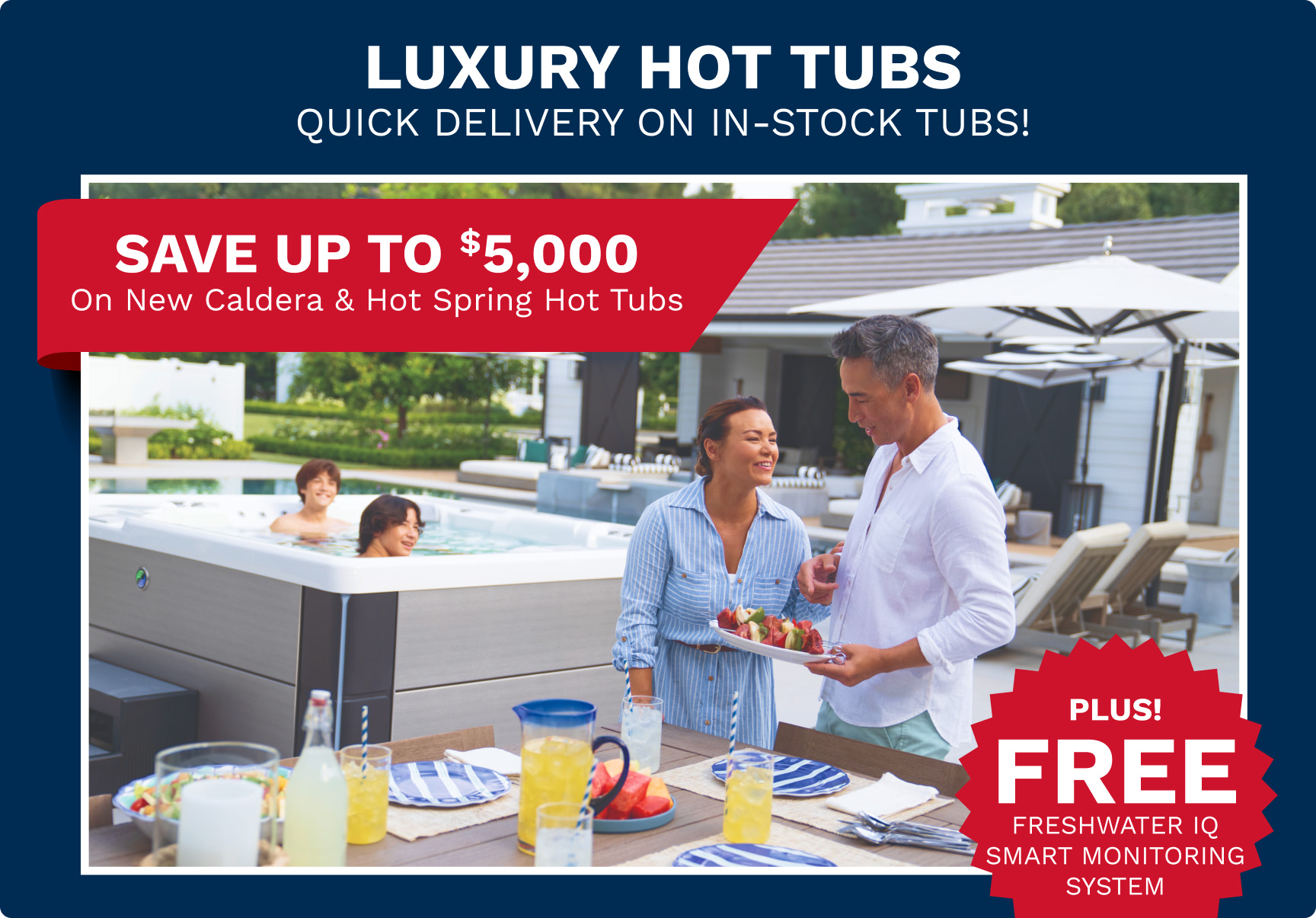 People enjoy a luxury outdoor hot tub in a sunny backyard; a red sale banner reads 'SAVE UP TO $5,000 On New Caldera & Hot Spring Hot Tubs'