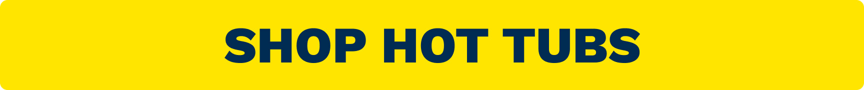 Yellow banner reading "SHOP HOT TUBS" in bold navy letters, inviting users to shop for hot tubs.