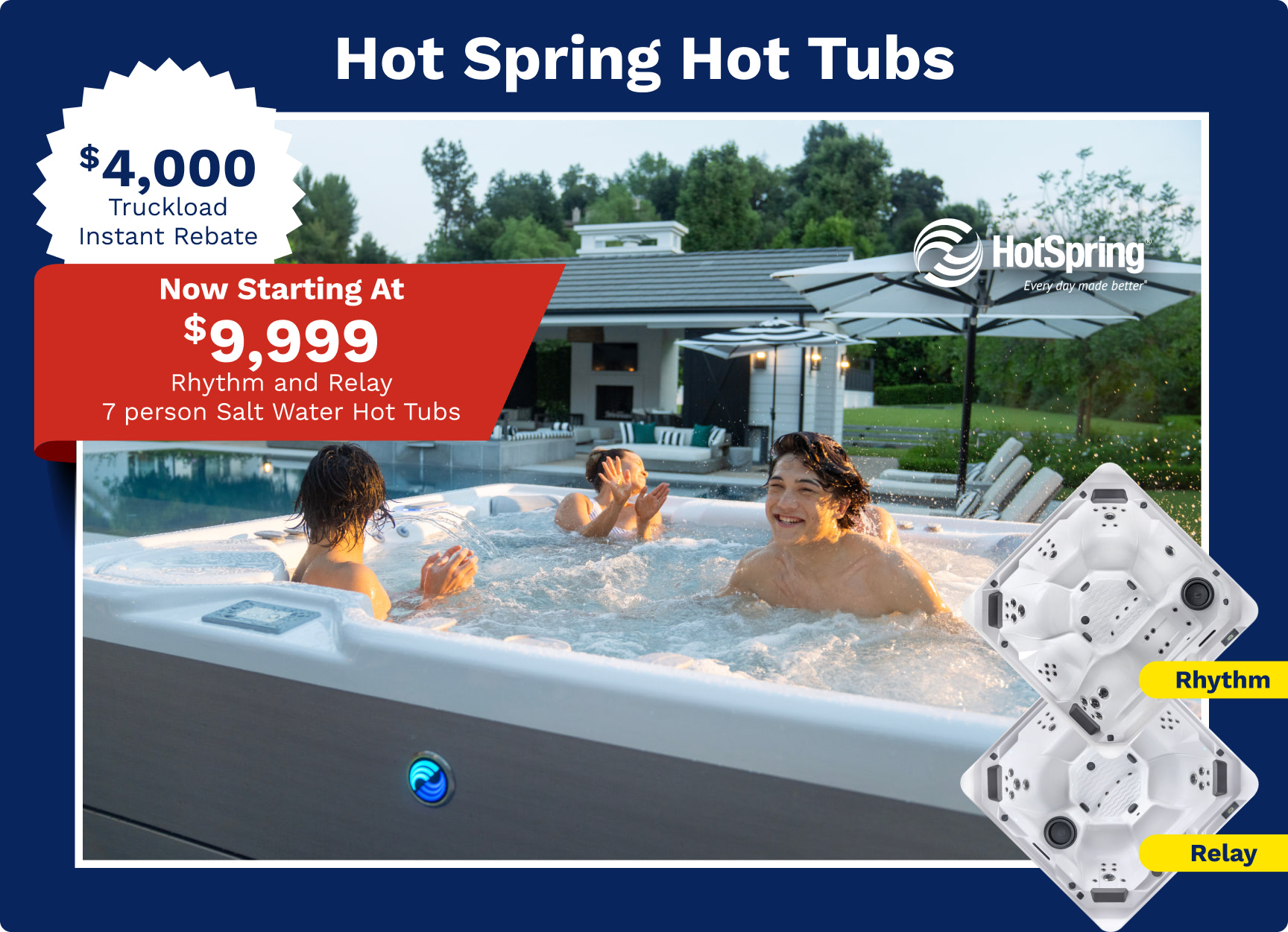 Outdoor hot tub advertisement featuring people enjoying a hot tub with promotional banners: '$4,000 Truckload Instant Rebate' and 'Now Starting At $9,999' beside a HotSpring logo.