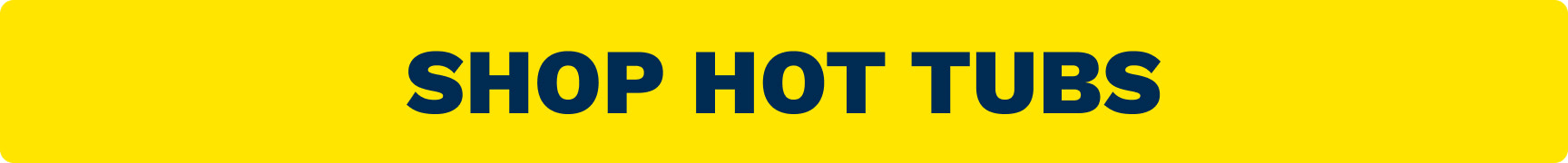 Yellow banner with bold dark blue text: 'SHOP HOT TUBS' inviting users to shop (CTA)