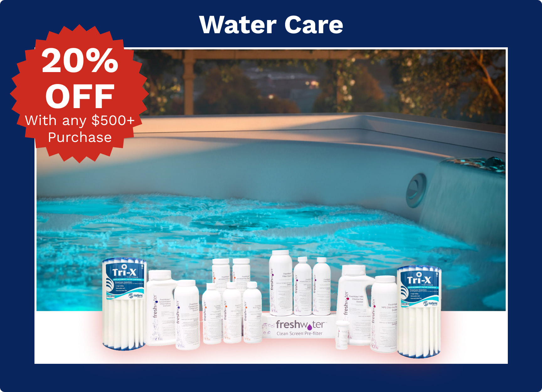 Promotional banner for Water Care with a red 20% OFF badge and pool-side products shown (filters and bottles). Recommends discount on $500+ purchase.