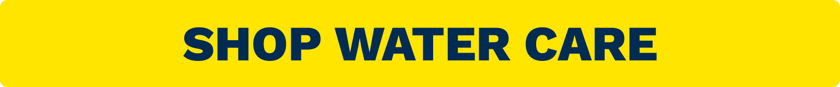 CTA banner: bold navy text 'SHOP WATER CARE' on a yellow background (call-to-action)