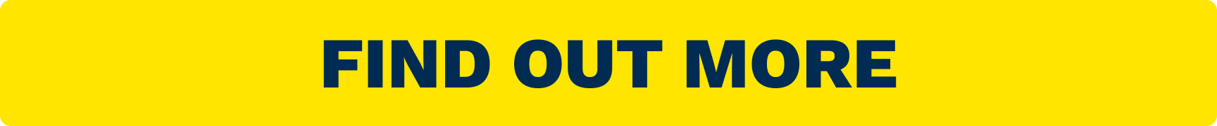 Find out more button on a bright yellow banner with bold navy text