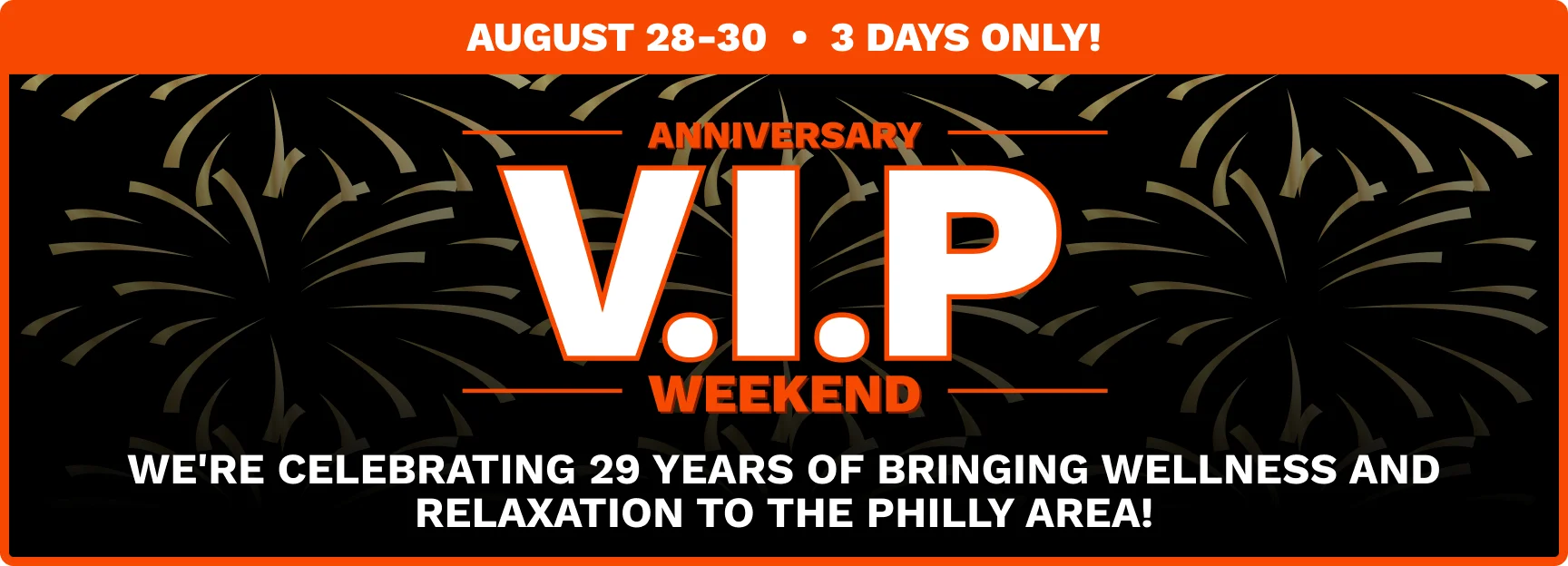Promotional banner for VIP Weekend anniversary, Aug 28–30, celebrating 29 years of wellness in the Philly area.